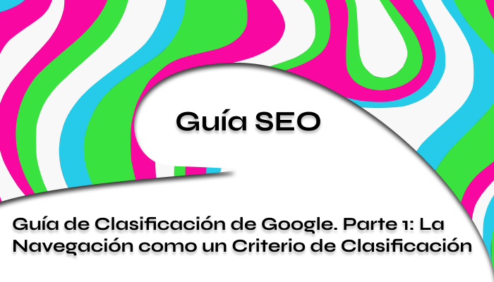 Guía de Clasificación de Google